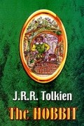 J. R. R. Tolkien - The Hobbit or There and Back Again