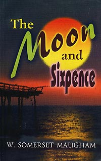 W. Somerset Maugham - The Moon and Sixpence (сборник)