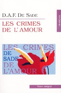 D. A. F. De Sade - Les Crimes de l’amour