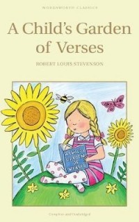 Robert Louis Stevenson - A Child's Garden of Verses