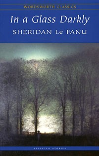 Sheridan Le Fanu - In a Glass Darkly (сборник)