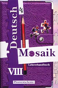  - Deutsch Mosaik-VIII. Lehrerhandbuch