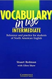 Vocabulary in Use: Intermediate: Self-study reference and practice for students of North American English: With answers