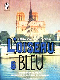  - L'oiseau bleu - 6. Methode de Francais. Exercices en lecture et ecriture