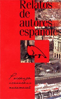  - Рассказы испанских писателей / Relatos de autores espanoles (сборник)
