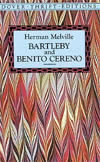 Herman Melville - Bartleby and Benito Cereno (сборник)