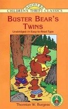 Торнтон Берджесс - Buster Bear&#039;s Twins