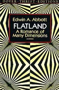 Flatland: A Romance of Many Dimensions