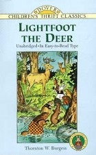 Торнтон Берджесс - Lightfoot the Deer