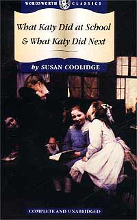Susan Coolidge - What Katy Did at School & What Katy Did Next (сборник)