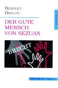 Bertolt Brecht - Der gute Mensch von Sezuan
