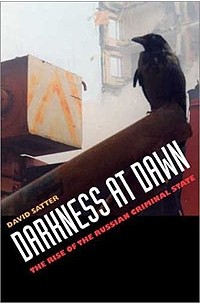 Дэвид Саттер - Darkness at Dawn: The Rise of the Russian Criminal State