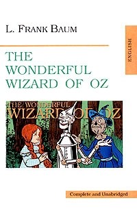 L. Frank Baum - The Wonderful Wizard of Oz