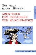 Gottfried August Burger - Abenteuer des Freyherrn von Munchhausen