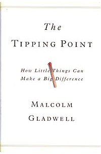 Malcolm Gladwell - The Tipping Point: How Little Things Can Make a Big Difference