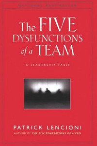 Патрик Ленсиони - The Five Dysfunctions of a Team: A Leadership Fable