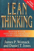  - Lean Thinking: Banish Waste and Create Wealth in Your Corporation