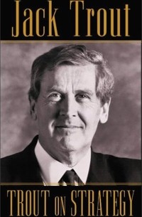 Jack Trout on Strategy