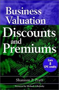Shannon P. Pratt - Business Valuation Discounts and Premiums