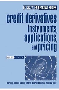  - Credit Derivatives: Instruments, Applications, and Pricing