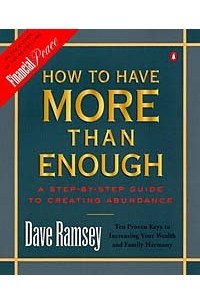 Dave Ramsey - How to Have More Than Enough: A Step-By-Step Guide to Creating Abundance