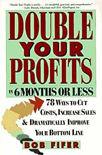 Bob Fifer - Double Your Profits : In Six Months or Less