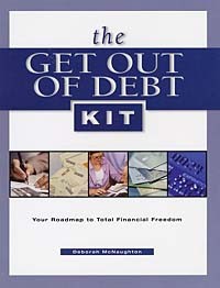 Дебора Макнотон - The Get Out of Debt Kit: Your Roadmap to Total Financial Freedom