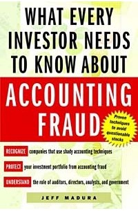 Jeff Madura - What Every Investor Needs to Know About Accounting Fraud