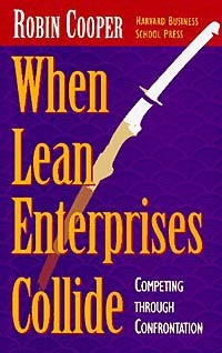 Робин Купер - When Lean Enterprises Collide: Competing Through Confrontation
