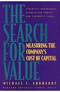 Michael C. Ehrhardt - The Search for Value: Measuring the Company's Cost of Capital