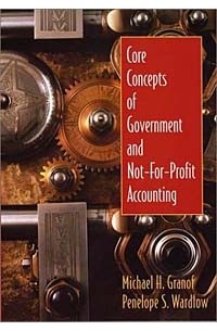  - Core Concepts of Government and Not-for-Profit Accounting