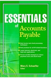 Mary S. Schaeffer - Essentials of Accounts Payable (Essentials Series)