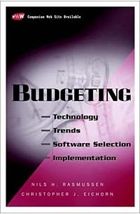  - Budgeting : Technology, Trends, Software Selection, and Implementation