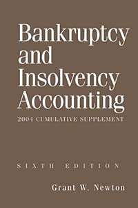 Grant W. Newton - Bankruptcy and Insolvency Accounting, 2 Volume Set, 2004 Cumulative Supplement