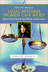 Marilyn Barrett - The Ten Biggest Legal Mistakes Women Can Avoid : How to Protect Yourself, Your Children and Your Assets
