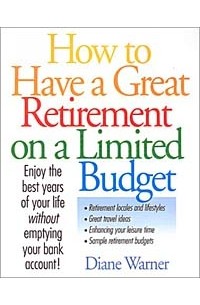 Diane Warner - How to Have a Great Retirement on a Limited Budget