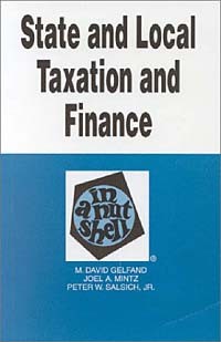  - State and Local Taxation and Finance in a Nutshell (Nutshell Series.)