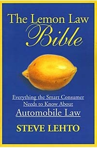 Steve Lehto - The Lemon Law Bible
