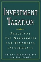  - Investment Taxation : Practical Tax Strategies for Financial Instruments