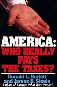  - America: Who Really Pays the Taxes?