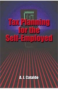  - Tax Planning Strategies for the Self - Employed