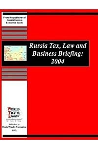  - Russia Tax, Law and Business Briefing: 2004