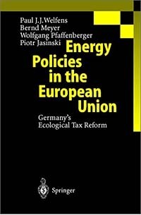  - Energy Policies in the European Union: Germany's Ecological Tax Reform