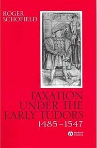  - Taxation Under the Early Tudors, 1485-1547