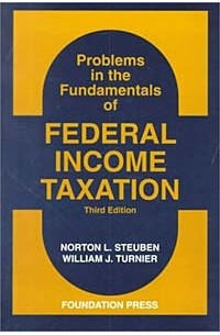  - Problems in the Fundamentals of Federal Income Taxation