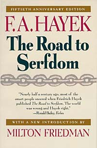 Фридрих Август фон Хайек - The Road to Serfdom
