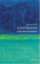 James Fulcher - Capitalism: A Very Short Introduction (VERY SHORT INTRODUCTIONS)