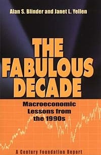  - The Fabulous Decade: Macroeconomic Lessons from the 1990s
