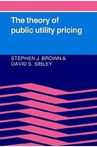 Стивен Браун - The Theory of Public Utility Pricing