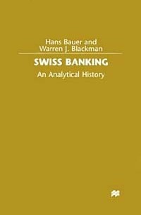  - Swiss Banking: An Analytical History